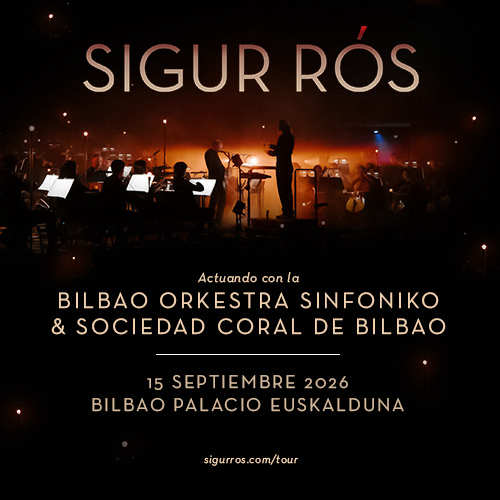 SIGUR RÓS + BILBAO ORKESTRA SINFONIKOA - Concierto - Euskalduna.eus