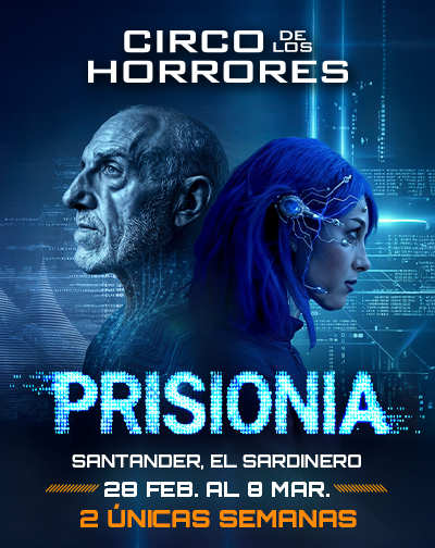 Circo de los Horrores presenta: PrisionIA en Cantabria
