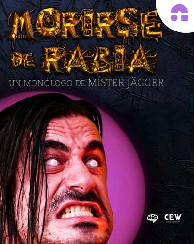 Morirse de Rabia - Míster Jägger en Sevilla