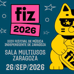 Imagen FIZ 2026 - 24 FESTIVAL MÚSICA INDEPENDIENTE DE ZARAGOZA