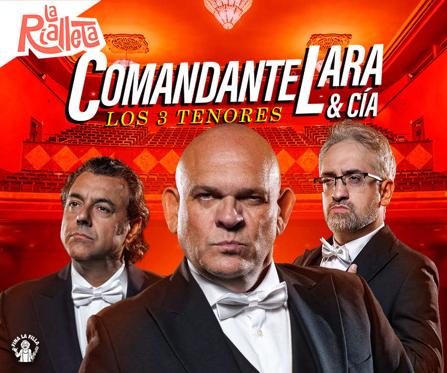 LOS 3 TENORES. COMANDANTE LARA Y CÍA