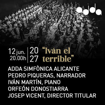T20.A12. ADDA SIMFÒNICA/ VICENT/ORFEÓN/PIQUERAS/MARTÍN “Iván el terrible”