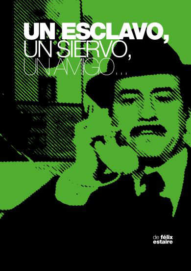 UN ESCLAVO, UN SIERVO, UN AMIGO